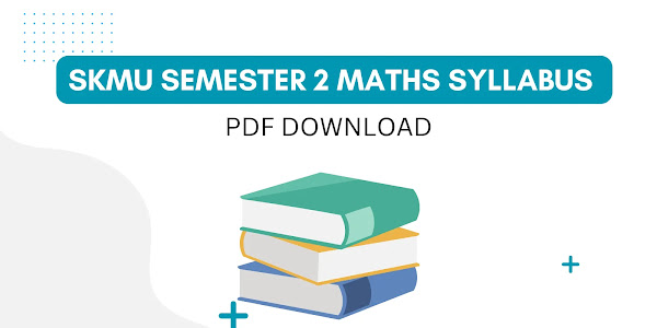 SKMU UG Semester 2 Maths Syllabus Pdf Download