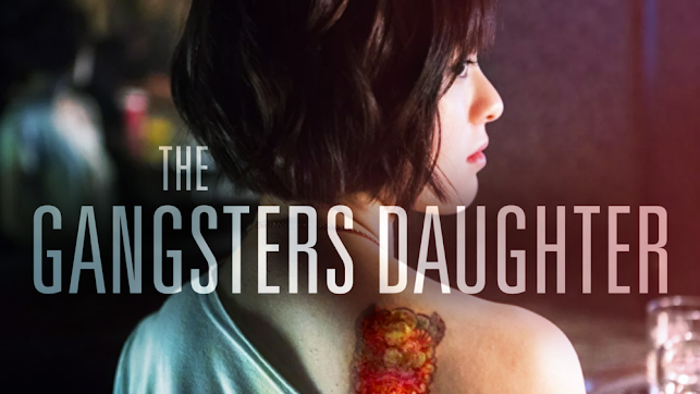 Alur Cerita Film The Gangster’s Daughter