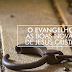 #190 - O EVANGELHO, AS BOAS NOVAS DE JESUS CRISTO