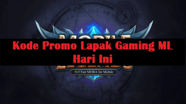 Kode Promo Lapak Gaming ML Hari Ini