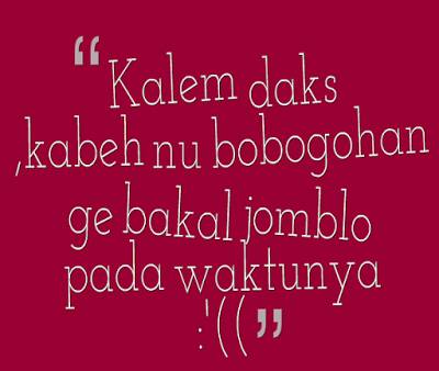 55+ Inilah Kata Kata Galau Sunda Jomblo