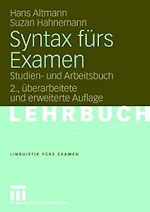 Syntax fürs Examen: Studien- und Arbeitsbuch (Linguistik fürs Examen (1))