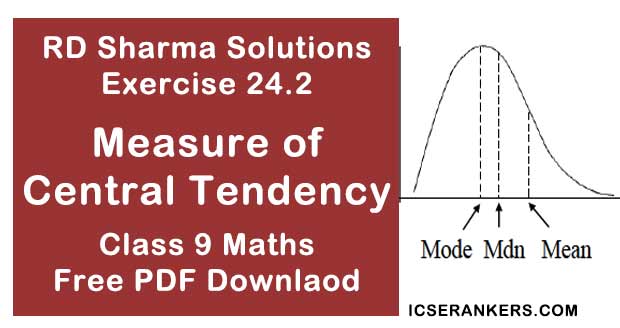 Chapter 24 Measures of Central Tendency RD Sharma Solutions Exercise 24.2 Class 9 Maths