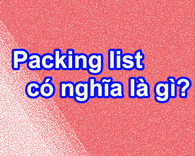 Packing List là gì?