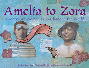 Amelia to Zora: Twenty-Six Women Who Changed the World.