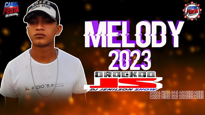 SET MELODY ROCK DOIDO DJJENILSON SHOW ROCK DOS DJS 2023