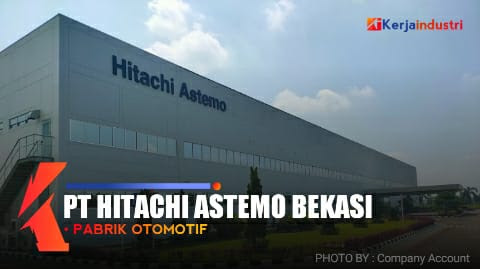 PT Hitachi Astemo Bekasi Powertrain System Gaji dan Lowongan pabrik karburator