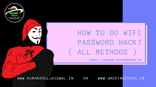 How to do Wifi Password Hack with  2022 methods ?