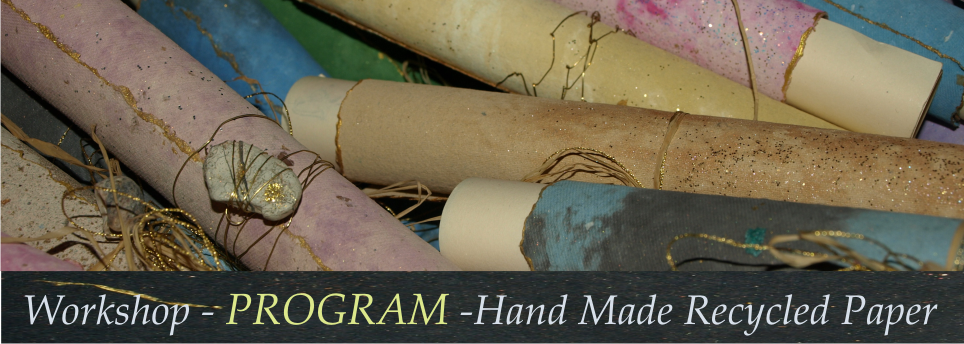 WORKSHOP -  HAND MADE RECYCLED PAPER