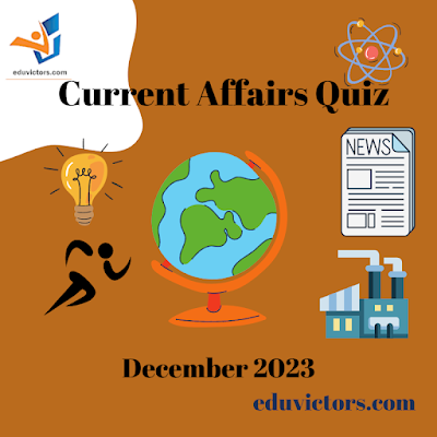 Current Affairs Quiz - November 2023  #currentaffairs #eduvictors #compete4exams