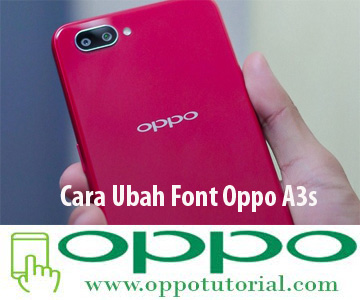 Cara Ubah Font Oppo A3s