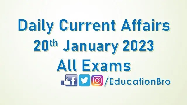 daily-current-affairs-20th-january-2023-for-all-government-examinations