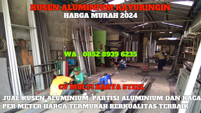 GAMBAR, DAFTAR, HARGA, TOKO, PINTU, PARTISI, KUSEN ALUMINIUM, KACA, PER METER, MURAH, KAYURINGIN, TERBARU, 2024