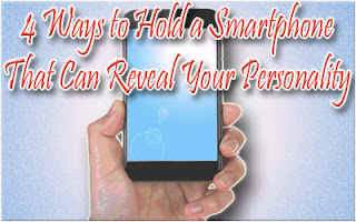 4 Ways to Hold a Smartphone That Can Reveal Your Personality