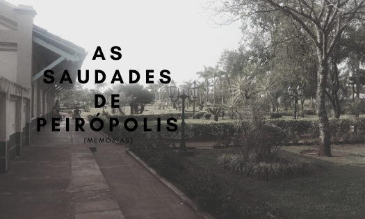 As saudades de Peirópolis (memórias)