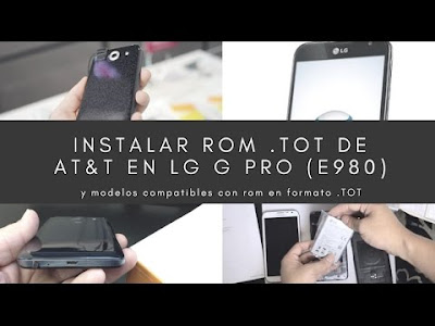 INSTALAR ROM .TOT DE AT&T EN LG G PRO (E980) 