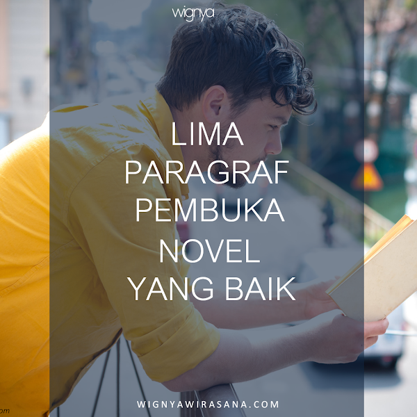 LIMA PARAGRAF PEMBUKA NOVEL YANG BAIK