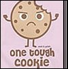 One Tough Cookie