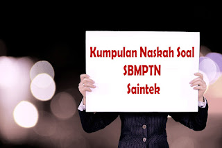 Kumpulan Naskah Soal SBMPTN Saintek