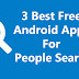 3 Best Free Android Apps For People Search (a.k.a Social Search)