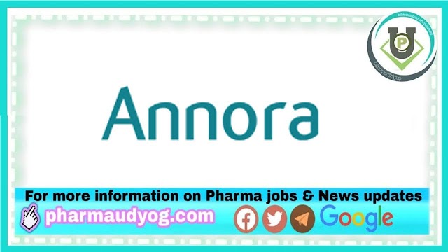 Annora Pharma | Walk-in interview for Freshers and Experienced on 12th & 13th May 2023