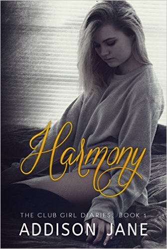 Harmony ( The Club Girl Diaries #1) by Addison Jane