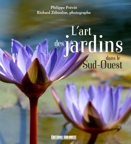 L’art des jardins dans le Sud-Ouest