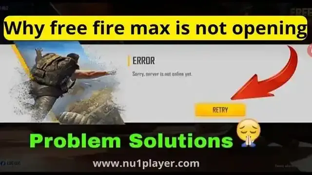Why free fire max is not opening: Nu1 Player