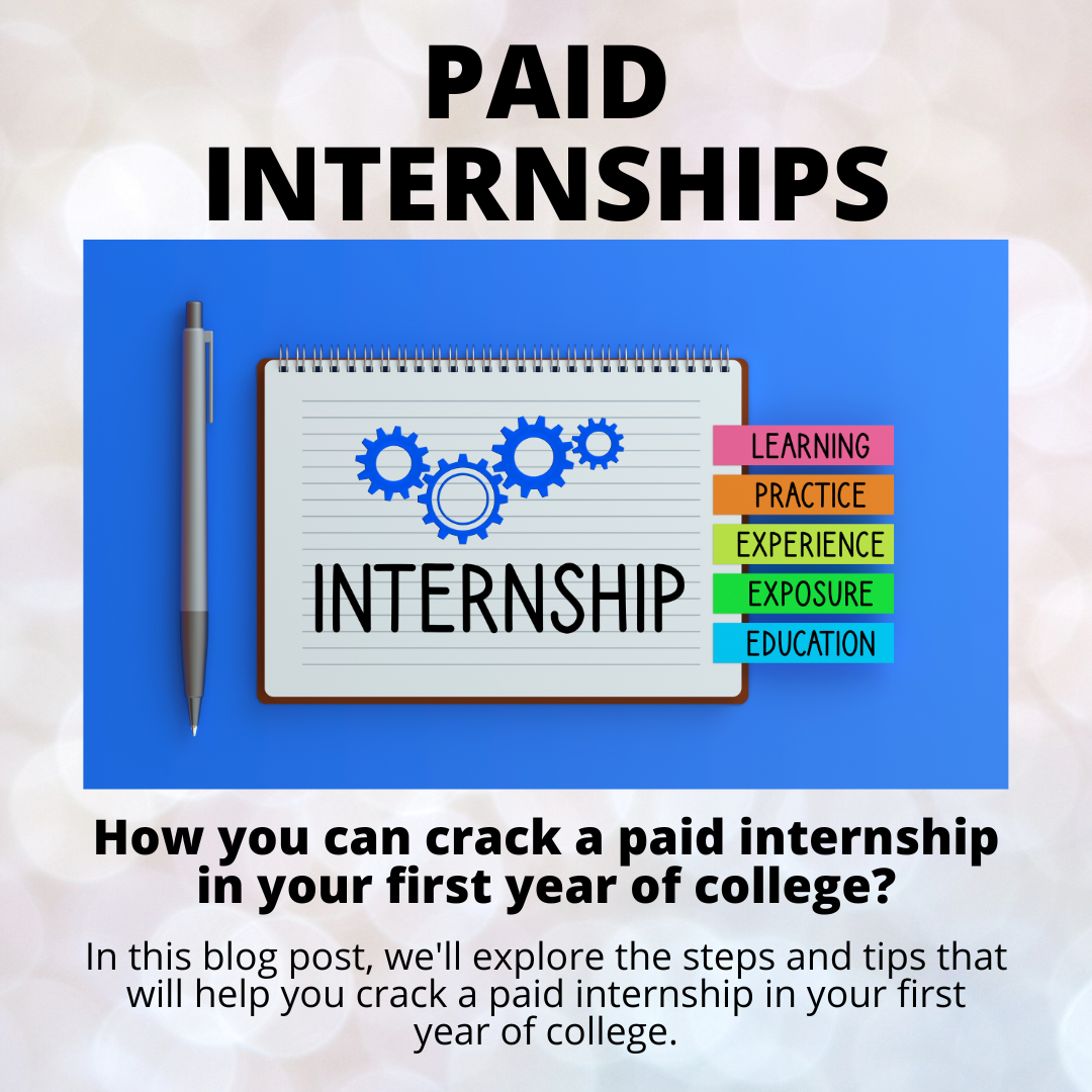 crack a paid internship in your first year of college