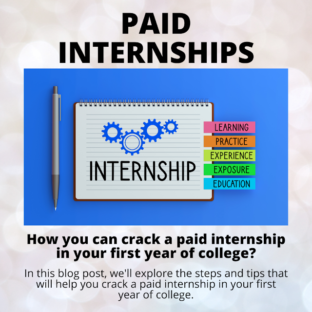 How you can crack a paid internship in your first year of college?