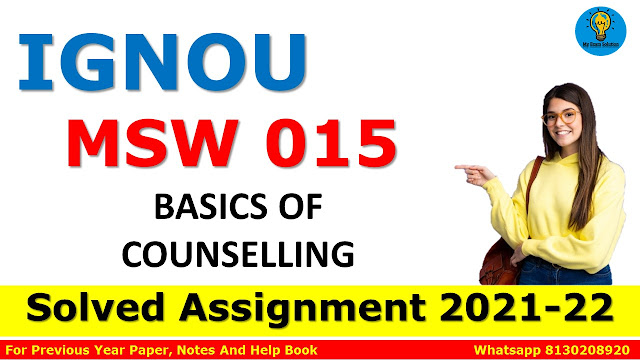 MSW 015 BASICS OF COUNSELLING Solved Assignment 2021-22