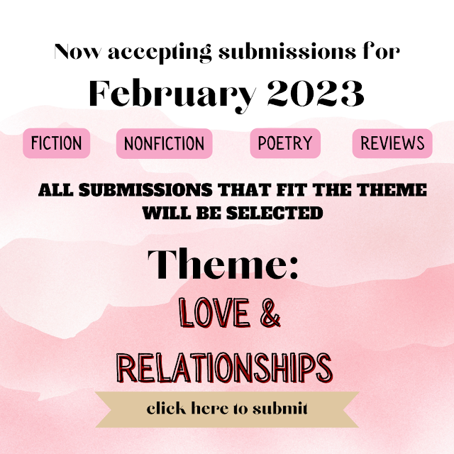 click here to submit your content for publication. all submissions that fit the theme of love and relationships with be accepted