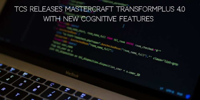 TCS releases MasterCraft TransformPlus v4.0 with New Cognitive Features 