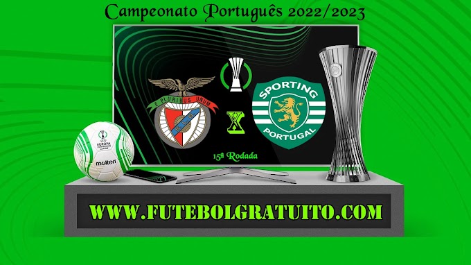 Assistir Benfica x Sporting ao vivo 15/01/2023 online