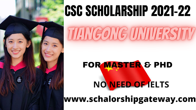 TIANGONG UNIVERSITY CSC SCHOLARSHIP 2021-22 || STUDY IN CHINA