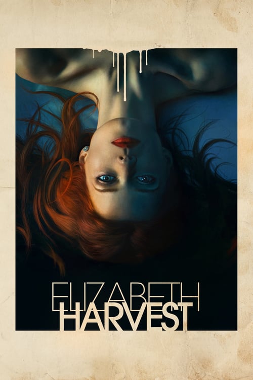 Regarder Elizabeth Harvest 2018 Film Complet En Francais