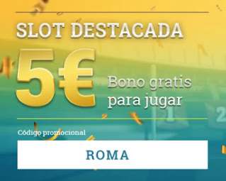Gratis 5 euros Roma slot TodoSlots 23-24 enero 2021