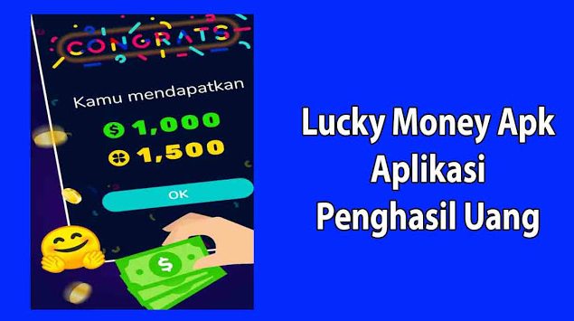 Lucky Money Apk, Aplikasi Penghasil Uang Terpopuler Dan Terbukti Membayar