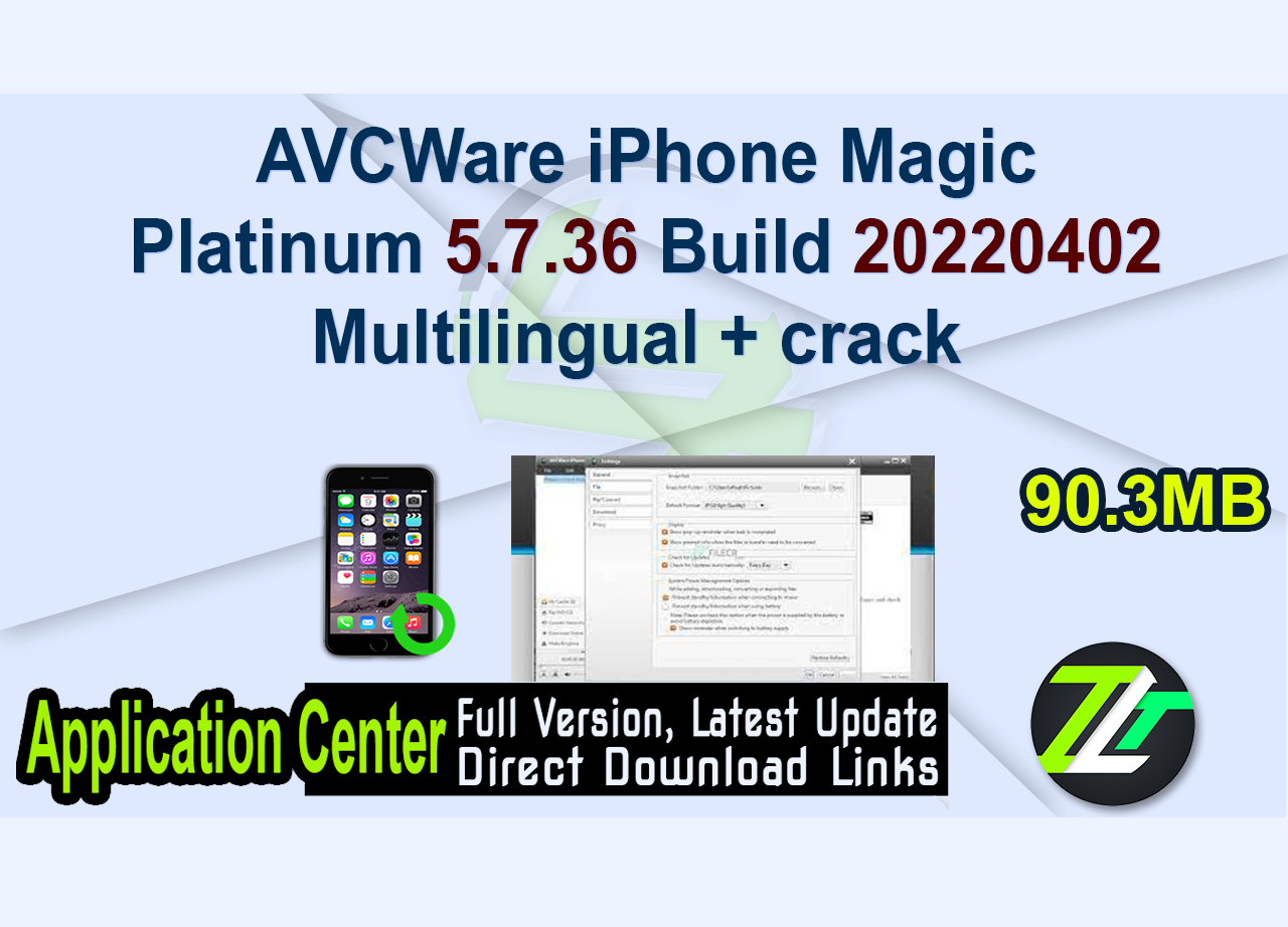 AVCWare iPhone Magic Platinum 5.7.36 Build 20220402 Multilingual + crack