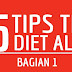 45 Tips dan Trik Diet Alami Bagian 1