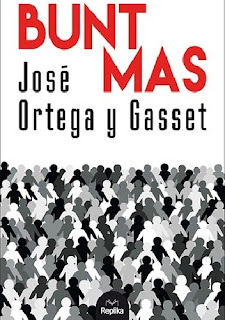 "Bunt mas" José Ortega y Gasset