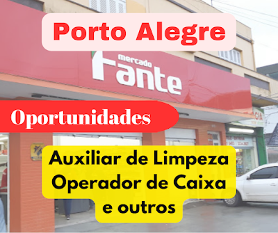 Rede de Supermercados abre vagas para Limpeza, Caixa e outros em Porto Alegre