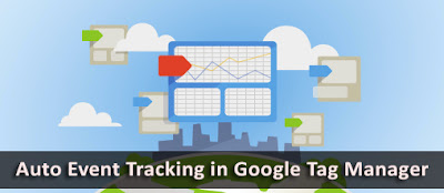 Auto Event Tracking in Google Tag Manager