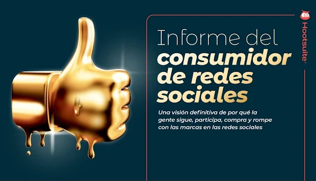 Hootsuite presenta el Informe del Consumidor de Redes Sociales