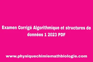 Examen Corrigé Algorithmique et structures de données 1 2023 PDF