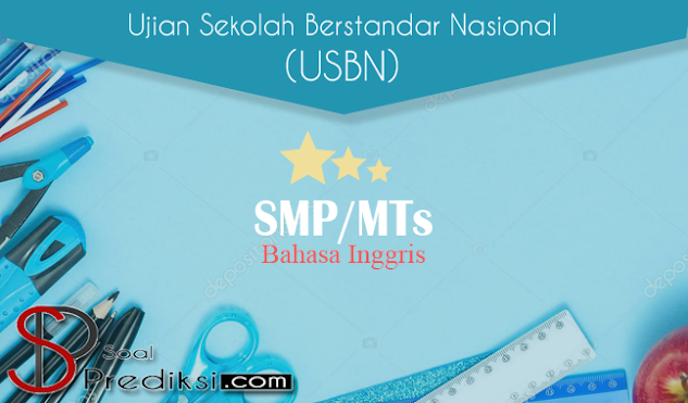 Latihan Soal dan Jawaban USBN Bahasa Inggris SMP 2022 K13