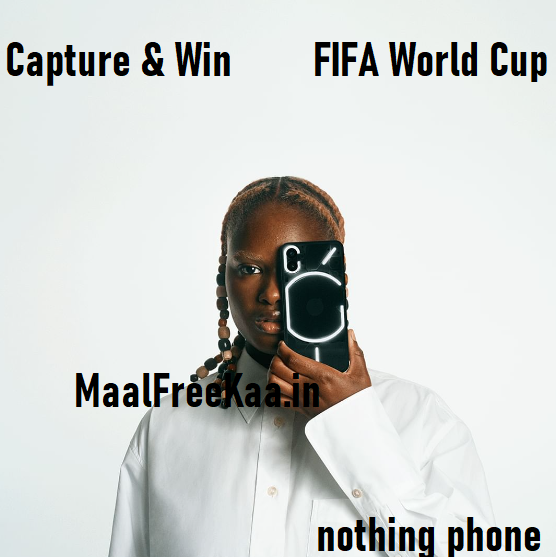 Capture World Cup Football By Nothing Phone And Get FREE