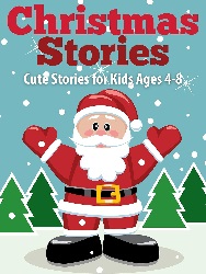 Image: Christmas Stories: Cute Christmas Stories for Kids Ages 4-8 with Funny Christmas Jokes | Kindle Edition | by Uncle Amon (Author). Publisher: Hey Sup Bye Publishing (November 25, 2014)