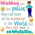 Women Are Like Police