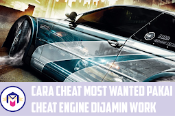 Cara Cheat Most Wanted Memakai Aplikasi Cheat Engine 10+0% Work